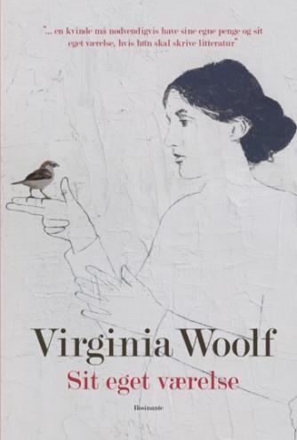 Virginia Woolf: Sit eget værelse (Ved Merete Ries)
